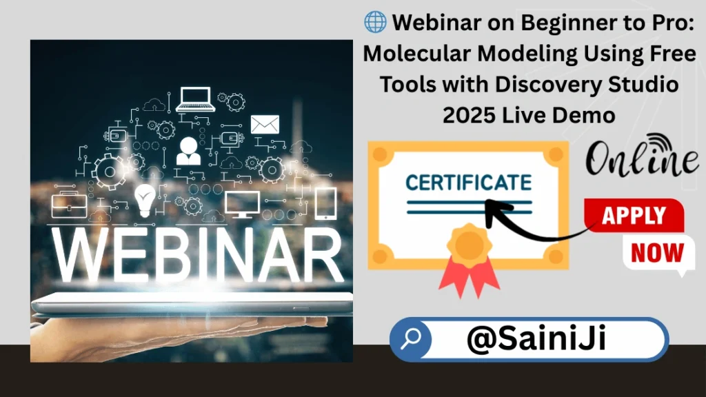 Webinar on Molecular Modeling Using Free Tools