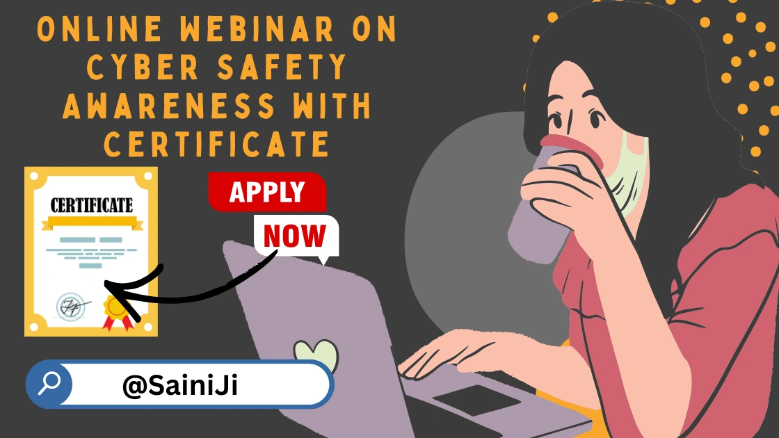 Online Webinar on Cyber Safety Awareness with Certificate
