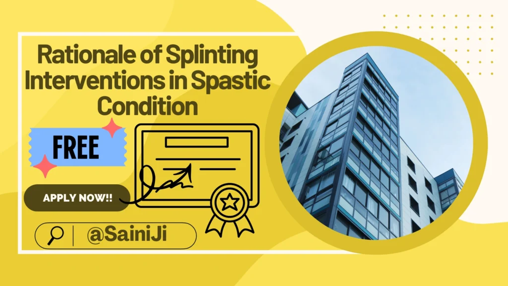 Rationale for Splinting in Spastic Conditions Rationale for Splinting in Spastic Conditions
