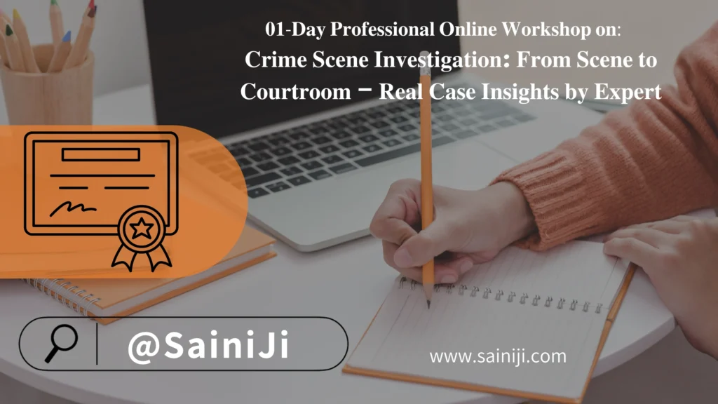 Workshop on Crime Scene Investigation with Certificate Workshop on Crime Scene Investigation with Certificate