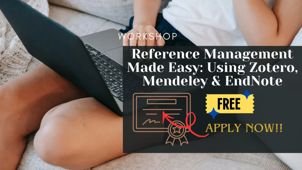 Workshop on Reference Management Made Easy Workshop on Reference Management Made Easy