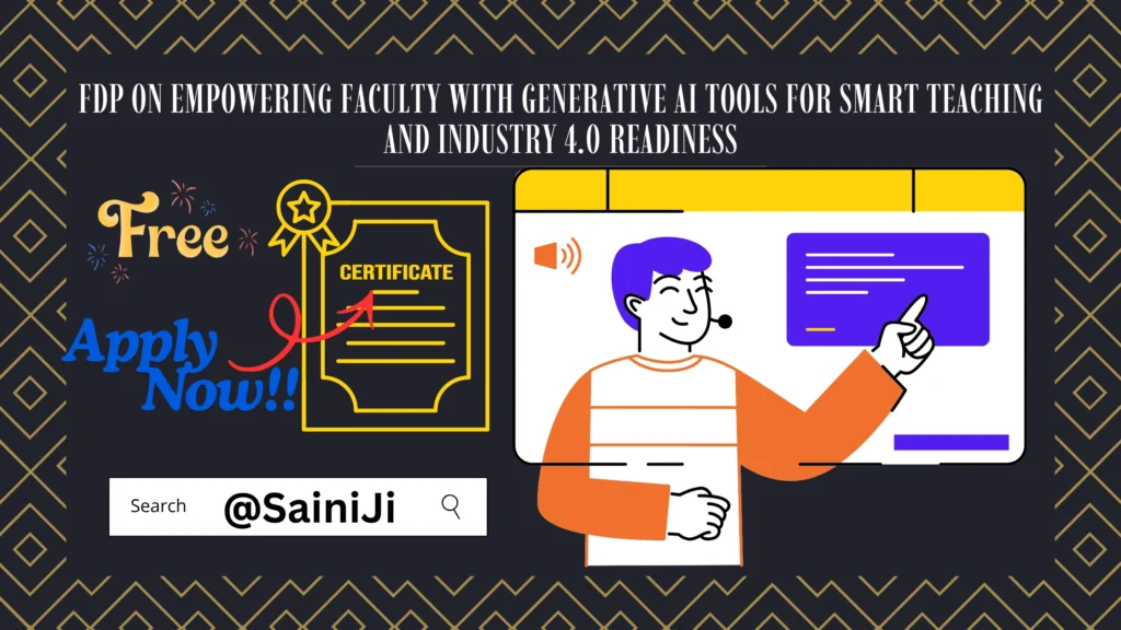 FDP on Empowering Faculty with Generative AI Tools with Certificate