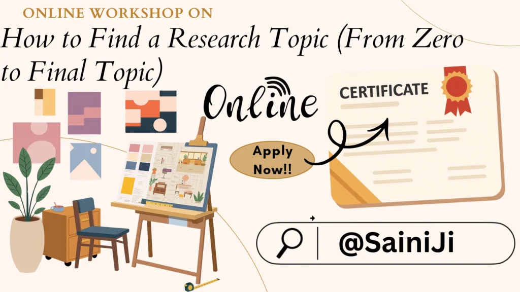 Workshop on How to Find a Research Topic Certificate Workshop on How to Find a Research Topic Certificate