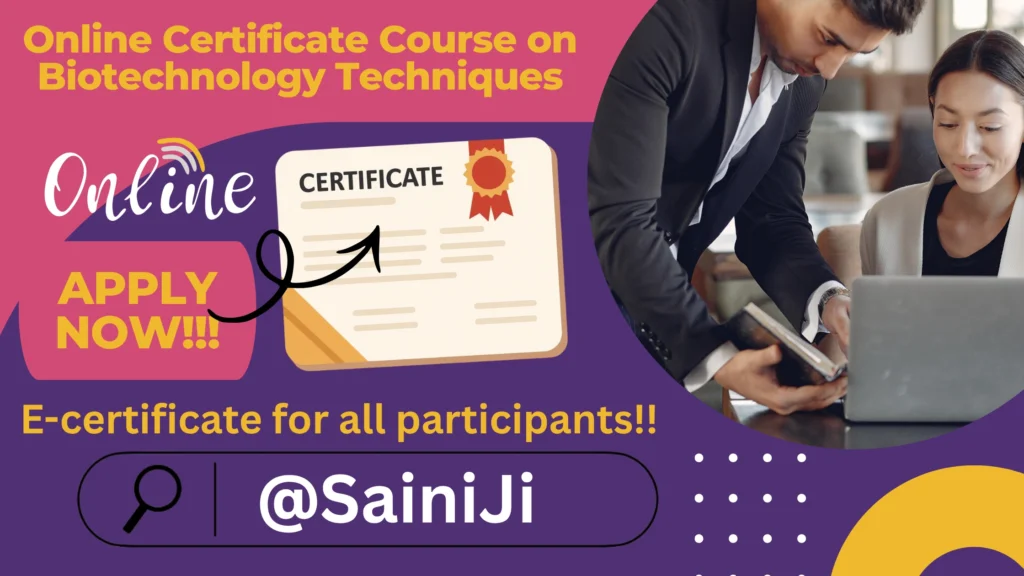 Certificate Course on Biotechnology Techniques Certificate Course on Biotechnology Techniques