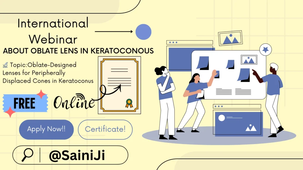 Webinar on About Oblate Lens in Keratoconous Webinar on About Oblate Lens in Keratoconous