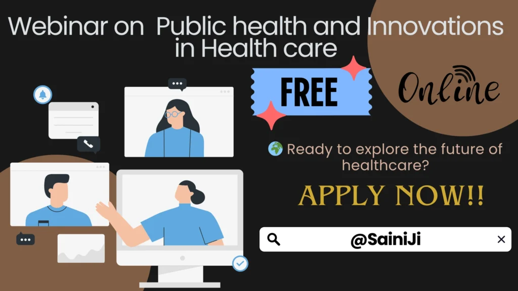 Webinar on Public Health & Innovations in Health Care Webinar on Public Health & Innovations in Health Care