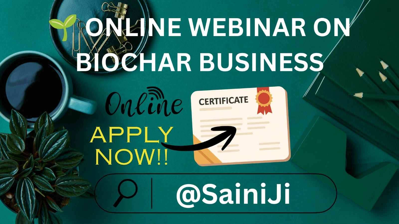 Webinar on Biochar Business Certificate Webinar on Biochar Business Certificate